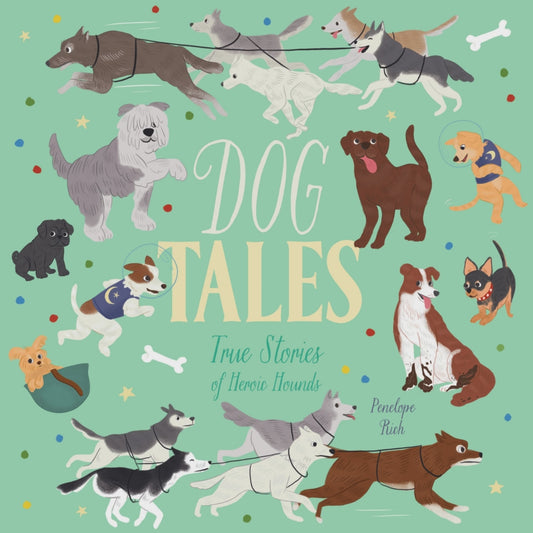 Dog Tales: True Stories of Heroic Hounds